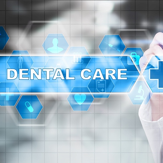 Dental care written on digital screen